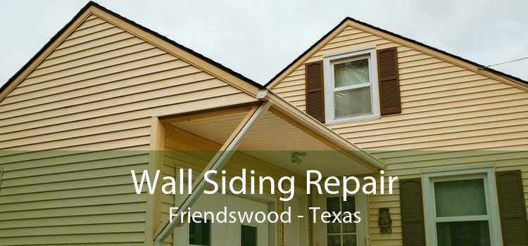 Wall Siding Repair Friendswood - Texas