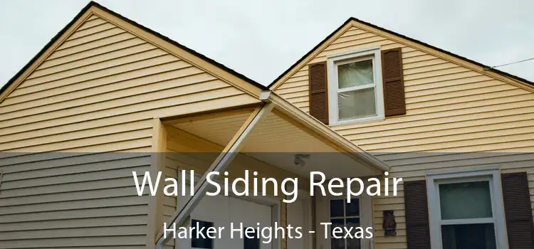 Wall Siding Repair Harker Heights - Texas
