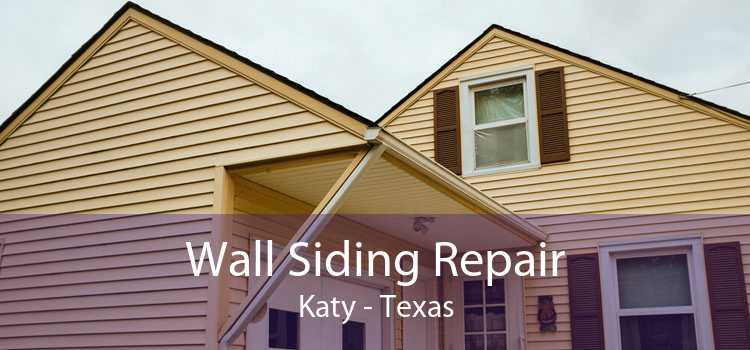 Wall Siding Repair Katy - Texas