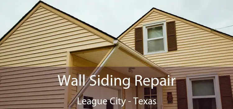 Wall Siding Repair League City - Texas