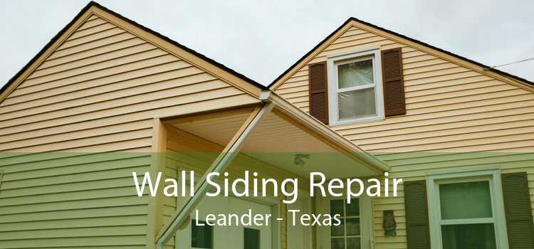Wall Siding Repair Leander - Texas