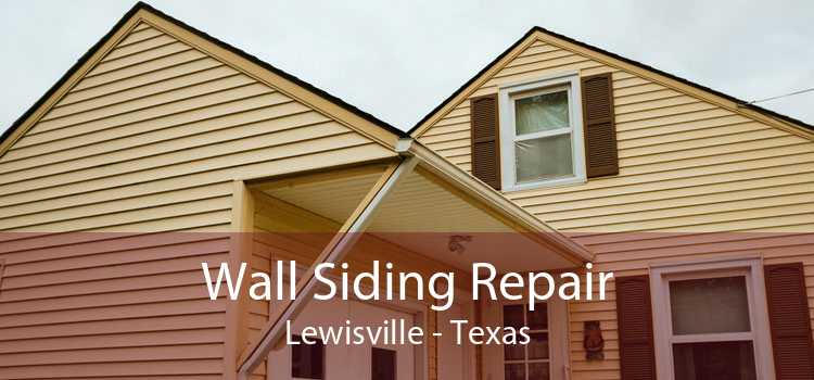 Wall Siding Repair Lewisville - Texas