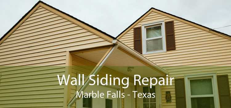 Wall Siding Repair Marble Falls - Texas