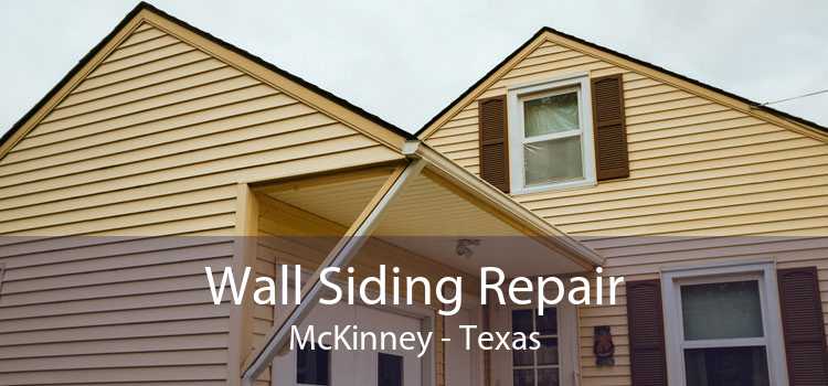 Wall Siding Repair McKinney - Texas