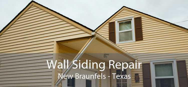Wall Siding Repair New Braunfels - Texas