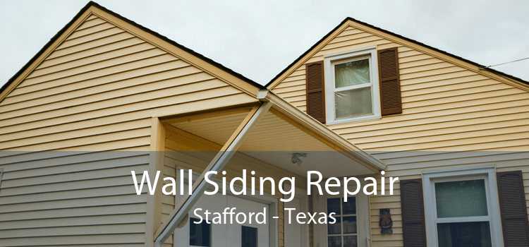 Wall Siding Repair Stafford - Texas