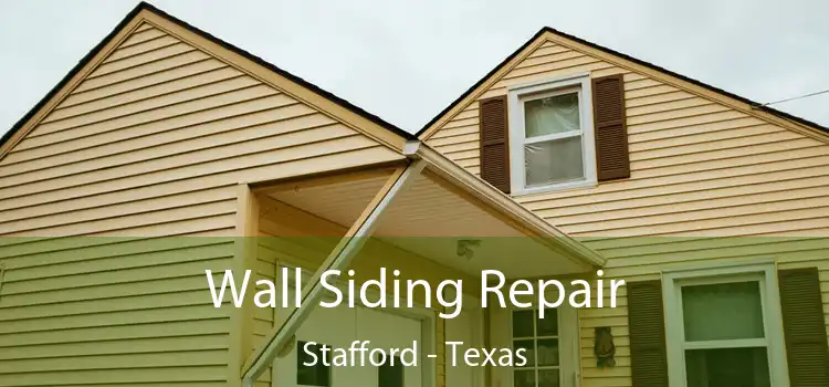 Wall Siding Repair Stafford - Texas