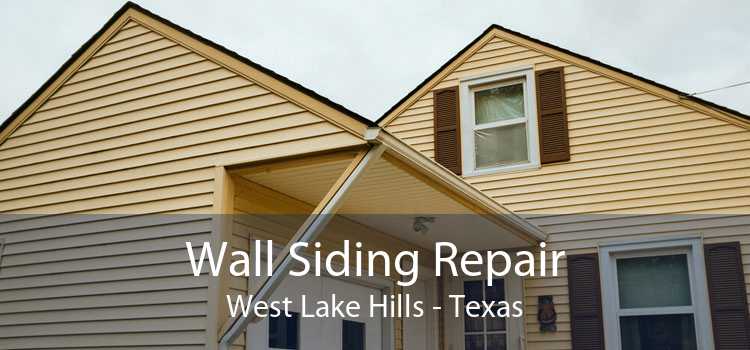 Wall Siding Repair West Lake Hills - Texas