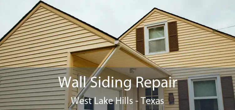Wall Siding Repair West Lake Hills - Texas