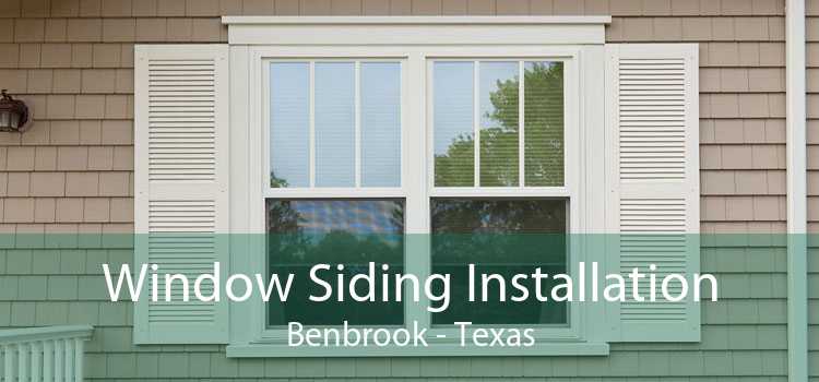 Window Siding Installation Benbrook - Texas