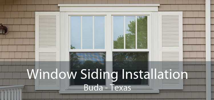 Window Siding Installation Buda - Texas