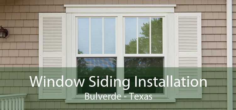 Window Siding Installation Bulverde - Texas