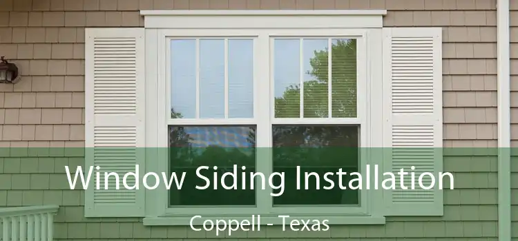 Window Siding Installation Coppell - Texas