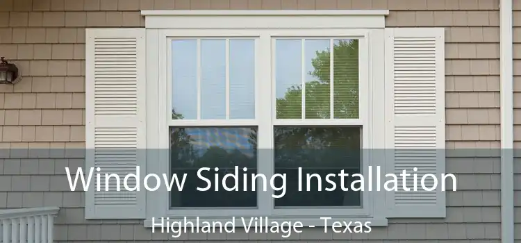 Window Siding Installation Highland Village - Texas