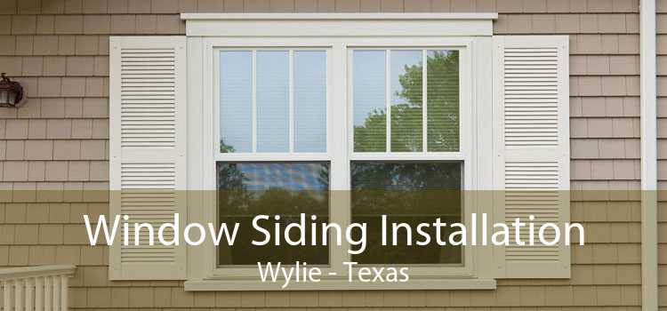 Window Siding Installation Wylie - Texas