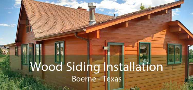 Wood Siding Installation Boerne - Texas