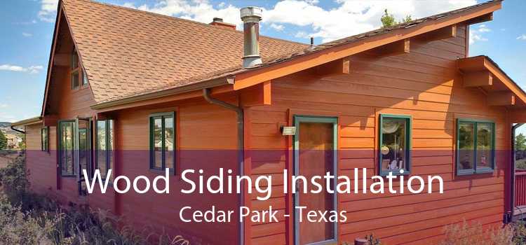 Wood Siding Installation Cedar Park - Texas