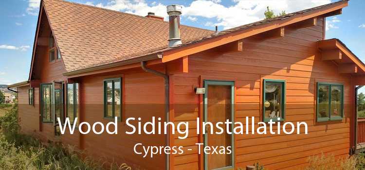Wood Siding Installation Cypress - Texas