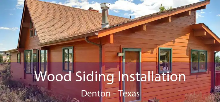 Wood Siding Installation Denton - Texas