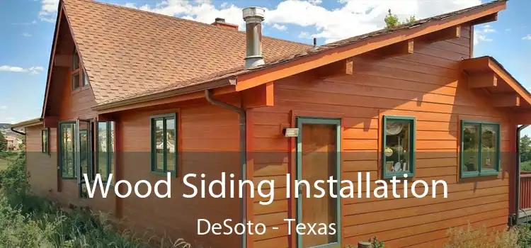 Wood Siding Installation DeSoto - Texas