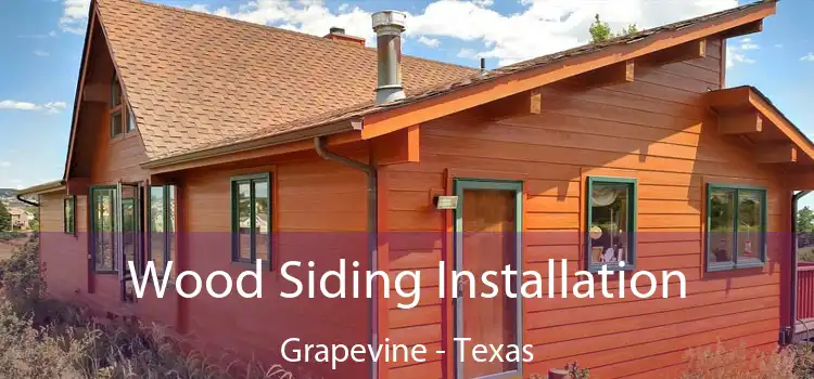 Wood Siding Installation Grapevine - Texas