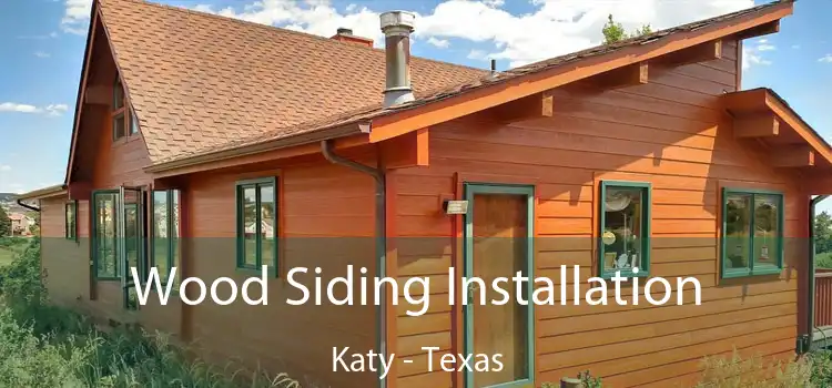 Wood Siding Installation Katy - Texas