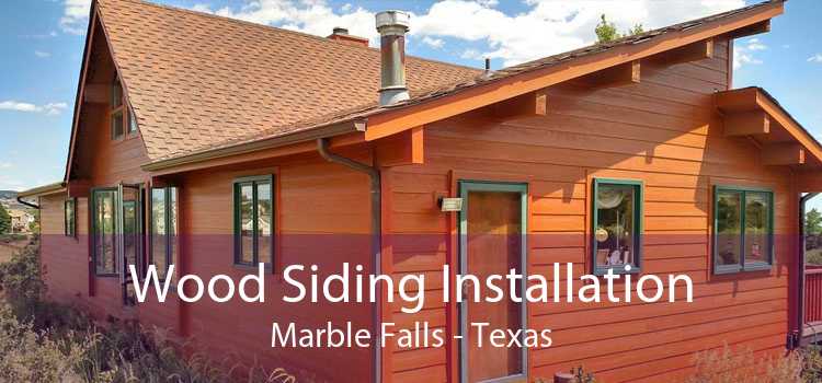Wood Siding Installation Marble Falls - Texas