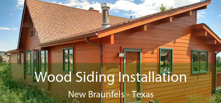Wood Siding Installation New Braunfels - Texas