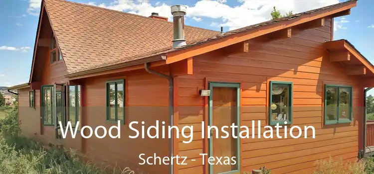 Wood Siding Installation Schertz - Texas
