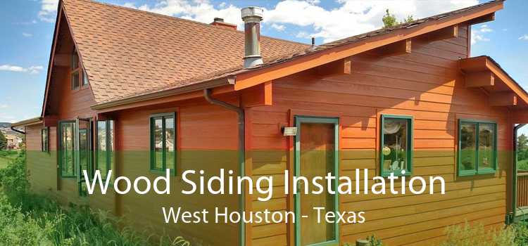 Wood Siding Installation West Houston - Texas