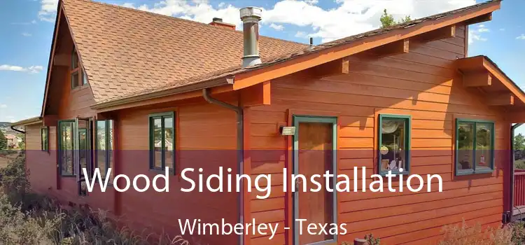 Wood Siding Installation Wimberley - Texas