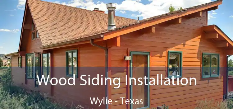 Wood Siding Installation Wylie - Texas